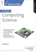 How to Pass National 5 Computing Science, segunda edición - How to Pass National 5 Computing Science, Second Edition