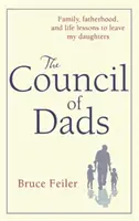 Council Of Dads - Familia, paternidad y lecciones de vida que dejar a mis hijas - Council Of Dads - Family, fatherhood, and life lessons to leave my daughters