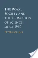 La Royal Society y la promoción de la ciencia desde 1960 - The Royal Society and the Promotion of Science Since 1960