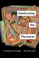 Construir el pluriverso: La geopolítica del conocimiento - Constructing the Pluriverse: The Geopolitics of Knowledge