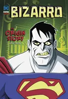 Bizarro - Una historia de origen - Bizarro - An Origin Story