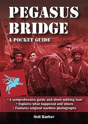 El puente Pegasus: A Ww2 Pocket Guide - Pegasus Bridge: A Ww2 Pocket Guide