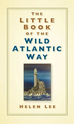 El Pequeño Libro de la Ruta Salvaje del Atlántico - The Little Book of the Wild Atlantic Way