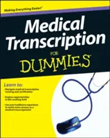 Transcripción médica para dummies - Medical Transcription for Dummies