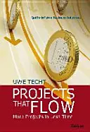 Proyectos que fluyen: más proyectos en menos tiempo - Projects That Flow - More Projects in Less Time