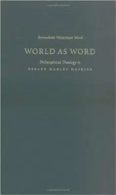 El mundo como palabra: Teología filosófica en Gerard Manley Hopkins - World as Word: Philosophical Theology in Gerard Manley Hopkins