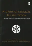 Rehabilitación neuropsicológica: El Manual Internacional - Neuropsychological Rehabilitation: The International Handbook