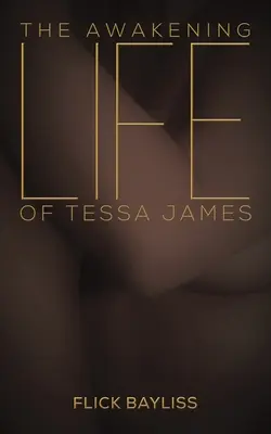El despertar de la vida de Tessa James - Awakening Life of Tessa James