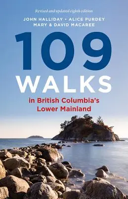 109 paseos por el Lower Mainland de la Columbia Británica - 109 Walks in British Columbia's Lower Mainland