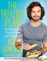 Plan para perder grasa - 100 recetas rápidas y fáciles con ejercicios - Fat-Loss Plan - 100 Quick and Easy Recipes with Workouts