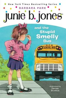 Junie B. Jones #1: Junie B. Jones y el estúpido autobús maloliente - Junie B. Jones #1: Junie B. Jones and the Stupid Smelly Bus