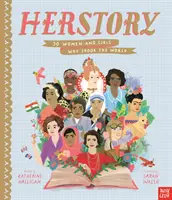 HerStory: 50 mujeres y niñas que cambiaron el mundo - HerStory: 50 Women and Girls Who Shook the World