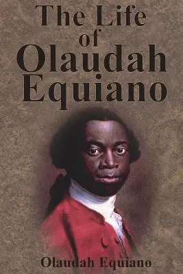 La vida de Olaudah Equiano - The Life of Olaudah Equiano