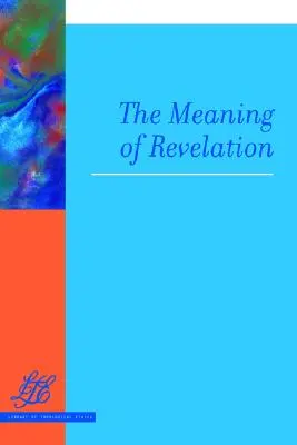 El sentido de la revelación - The Meaning of Revelation