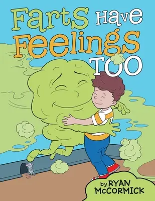 Los pedos también tienen sentimientos - Farts Have Feelings Too