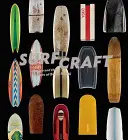 Surf Craft: Diseño y cultura del surf - Surf Craft: Design and the Culture of Board Riding