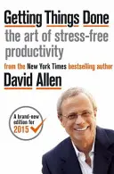 Getting Things Done - El arte de la productividad sin estrés - Getting Things Done - The Art of Stress-free Productivity