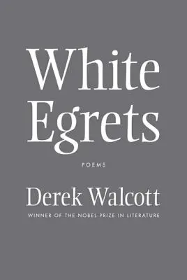 White Egrets: Poemas - White Egrets: Poems