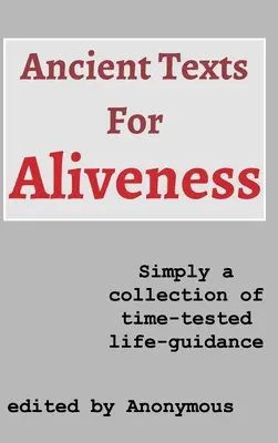 Textos antiguos para la vida - Primera edición - Ancient Texts For Aliveness - First Edition