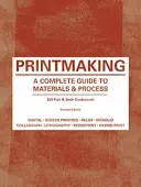 Grabado: Guía completa de materiales y proceso (Biblia del grabador, imágenes del proceso, técnicas, ilustraciones paso a paso) - Printmaking: A Complete Guide to Materials & Process (Printmaker's Bible, Process Shots, Techniques, Step-By-Step Illustrations)