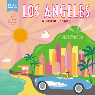 Los Ángeles: Un libro de tiempo - Los Angeles: A Book of Time