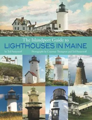 La Guía Islandport de los faros de Maine - The Islandport Guide to Lighthouses in Maine