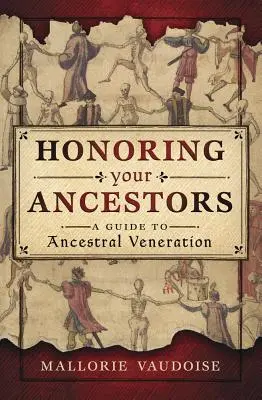 Honrar a los antepasados: Guía para la veneración de los antepasados - Honoring Your Ancestors: A Guide to Ancestral Veneration