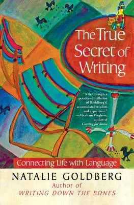 El verdadero secreto de la escritura: Conectar la vida con el lenguaje - The True Secret of Writing: Connecting Life with Language