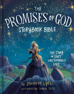 La Biblia de las Promesas de Dios: La historia del amor imparable de Dios - The Promises of God Storybook Bible: The Story of God's Unstoppable Love