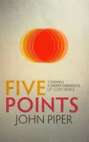 Cinco puntos: Hacia una experiencia más profunda de la gracia de Dios - Five Points: Towards a Deeper Experience of God's Grace