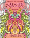 El libro de colorear rosa de Tula - The Tula Pink Coloring Book