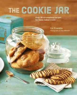 El tarro de las galletas: Más de 90 deliciosas recetas caseras - The Cookie Jar: Over 90 Scrumptious Recipes for Home-Baked Treats