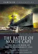 La batalla de Cabo Norte: el paseo mortal del Scharnhorst, 1943 - The Battle of North Cape: The Death Ride of the Scharnhorst, 1943