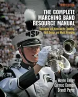 Manual completo de recursos para bandas de música: Técnicas y materiales para la enseñanza, diseño de ejercicios y arreglos musicales - The Complete Marching Band Resource Manual: Techniques and Materials for Teaching, Drill Design, and Music Arranging