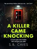 El asesino llama a la puerta - Un thriller policiaco de lectura obligada que le dará escalofríos - Killer Came Knocking - A must read crime thriller that will give you chills