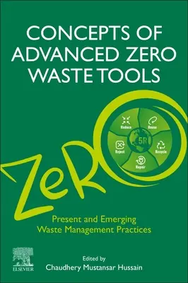 Conceptos de Herramientas Avanzadas de Residuos Cero: Prácticas Actuales y Emergentes de Gestión de Residuos - Concepts of Advanced Zero Waste Tools: Present and Emerging Waste Management Practices