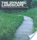 El paisaje dinámico: Diseño, ecología y gestión de plantaciones urbanas naturalistas - The Dynamic Landscape: Design, Ecology and Management of Naturalistic Urban Planting