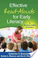 Lectura en voz alta eficaz para la alfabetización temprana: Guía del profesor para preescolar y primaria - Effective Read-Alouds for Early Literacy: A Teacher's Guide for PreK-1