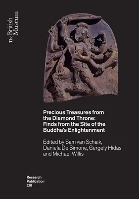 Tesoros preciosos del Trono de Diamante: Hallazgos en el lugar de la Iluminación de Buda - Precious Treasures from the Diamond Throne: Finds from the Site of the Buddha's Enlightenment