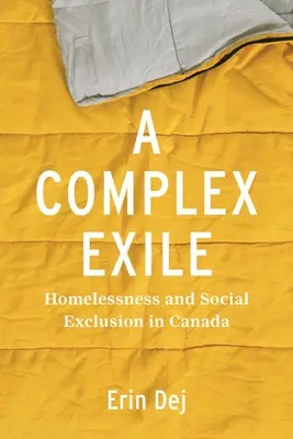 Un exilio complejo: personas sin hogar y exclusión social en Canadá - A Complex Exile: Homelessness and Social Exclusion in Canada