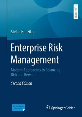 Gestión del riesgo empresarial: Enfoques modernos para equilibrar riesgo y recompensa - Enterprise Risk Management: Modern Approaches to Balancing Risk and Reward