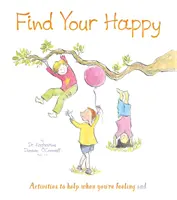 Encuentra tu felicidad - Actividades para ayudarte cuando te sientes triste - Find Your Happy - Activities to help when you're feeling sad