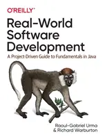 Desarrollo de software en el mundo real: A Project-Driven Guide to Fundamentals in Java (en inglés) - Real-World Software Development: A Project-Driven Guide to Fundamentals in Java