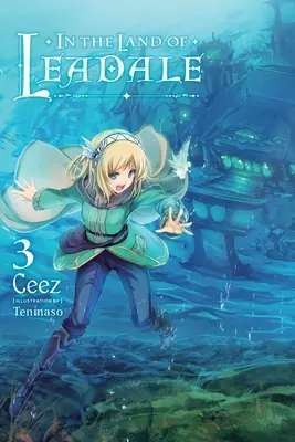 En la tierra de Leadale, Vol. 3 (Novela ligera) - In the Land of Leadale, Vol. 3 (Light Novel)