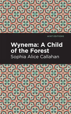 Wynema: Una niña del bosque - Wynema: A Child of the Forest