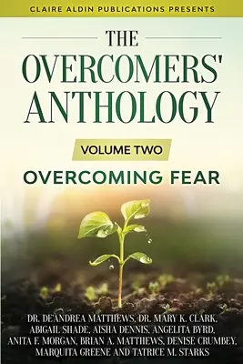 Antología de los vencedores: Volumen 2 - Vencer el miedo - The Overcomers' Anthology: Volume Two - Overcoming Fear