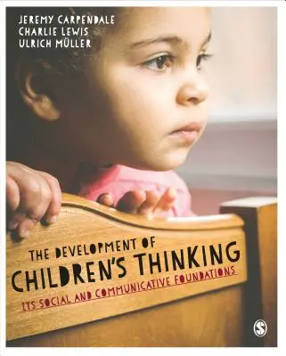 El desarrollo del pensamiento infantil: Sus fundamentos sociales y comunicativos - The Development of Children's Thinking: Its Social and Communicative Foundations