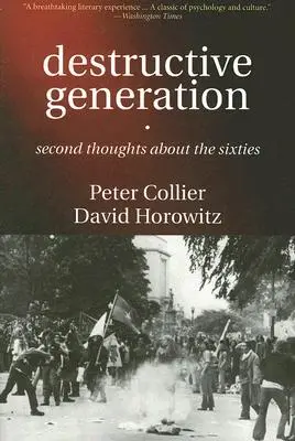 Generación destructiva: Reflexiones sobre los años sesenta - Destructive Generation: Second Thoughts about the Sixties