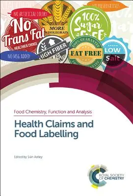 Declaraciones de propiedades saludables y etiquetado de alimentos - Health Claims and Food Labelling