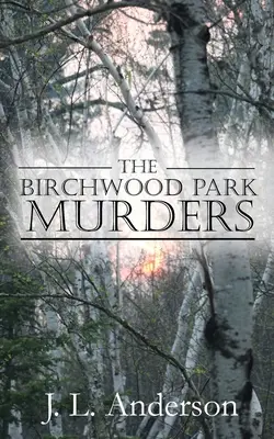 Los asesinatos de Birchwood Park - The Birchwood Park Murders